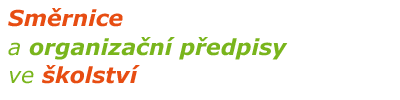 Sm�rnice a organiza�n� p�edpisy ve �kolstv�